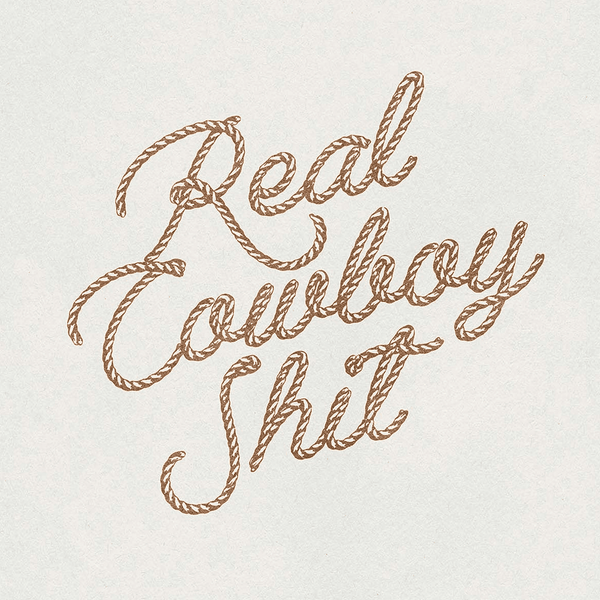 Real Cowboy Shit