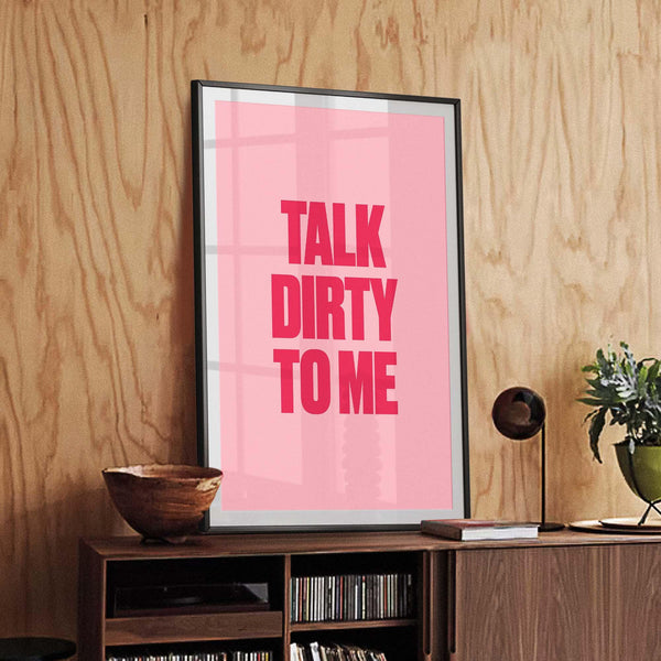 Dirty Talk - color, featured, portrait print, poster, quotes - LNDN GRAY