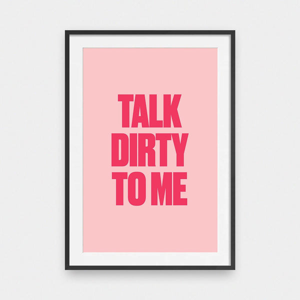 Dirty Talk - color, featured, portrait print, poster, quotes - LNDN GRAY