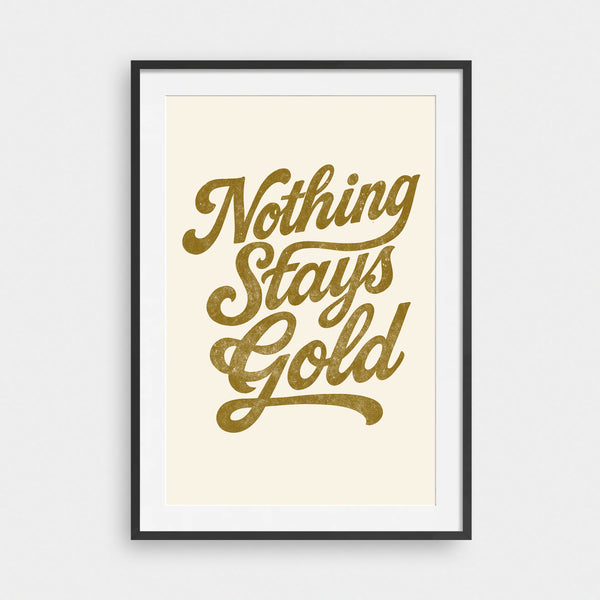 Nothing Stays Gold