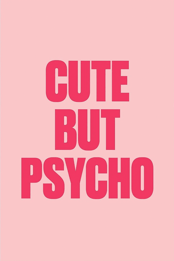 Cute But Psycho