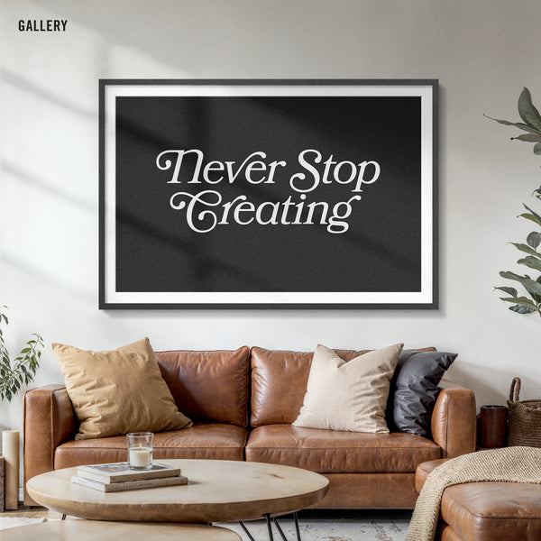 Never Stop Creating