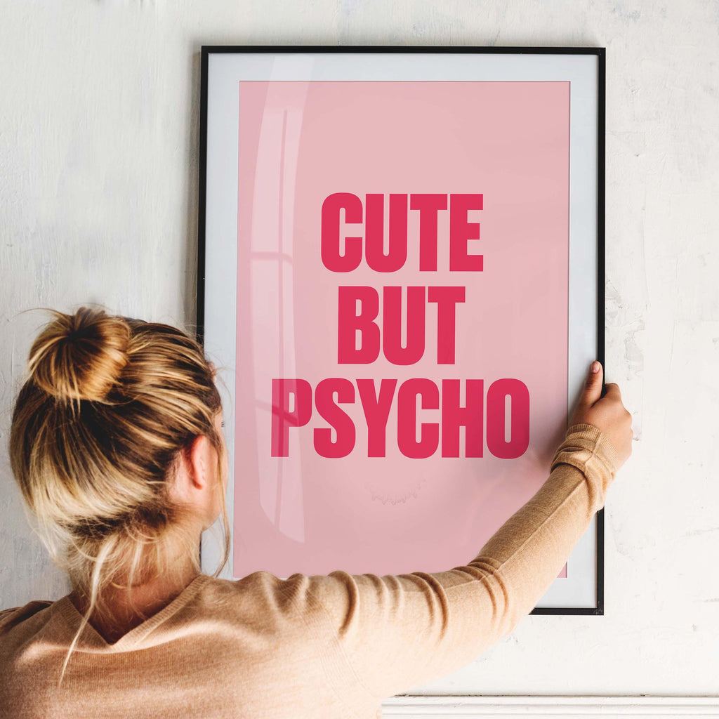 Cute But Psycho - color, portrait print, poster, quotes - LNDN GRAY