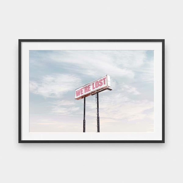 We're Lost - color, fresh, photography, portrait print, quotes - LNDN GRAY