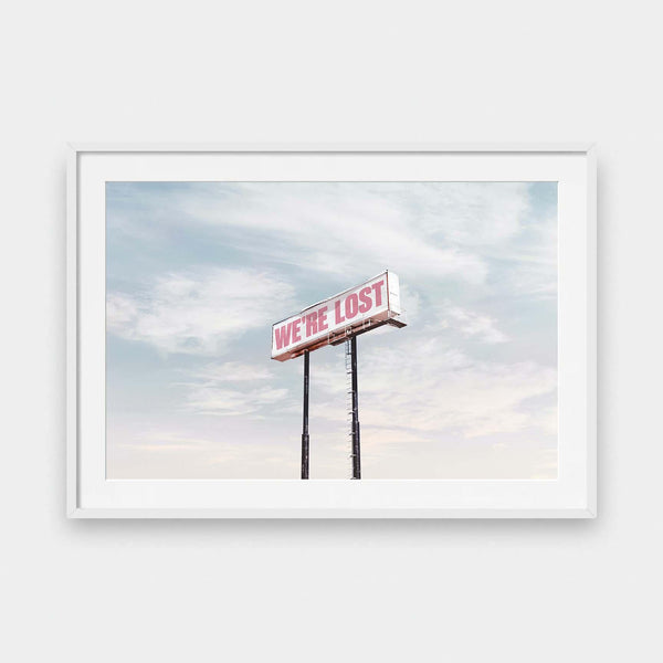 We're Lost - color, fresh, photography, portrait print, quotes - LNDN GRAY