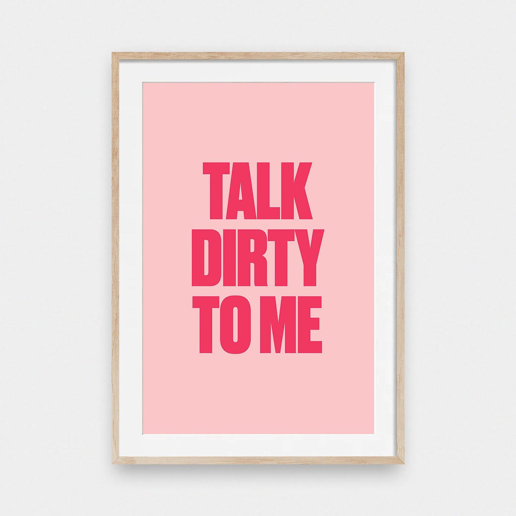 Dirty Talk - color, featured, portrait print, poster, quotes - LNDN GRAY